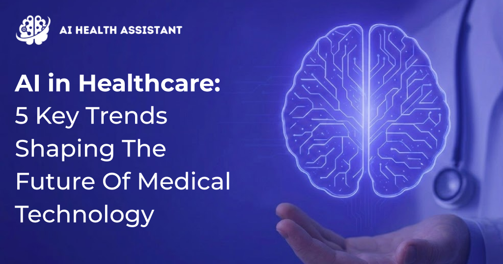 AI Health Assistant- Future of Medical Technology